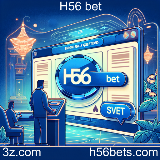 Perguntas Frequentes sobre H56 Bet